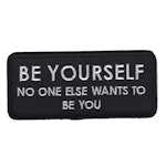 Be Yourself - No one else wants to be you