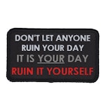 Don't let anyone ruin your day