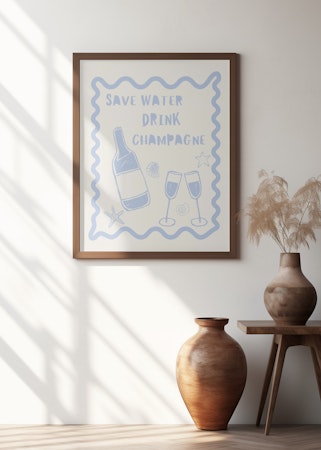Drink Champagne. Save Water.