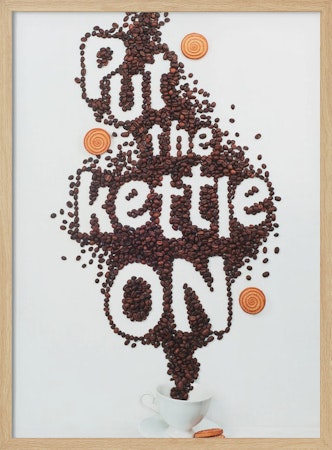 Put the kettle on!