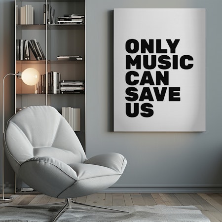 Only Music Can Save Us