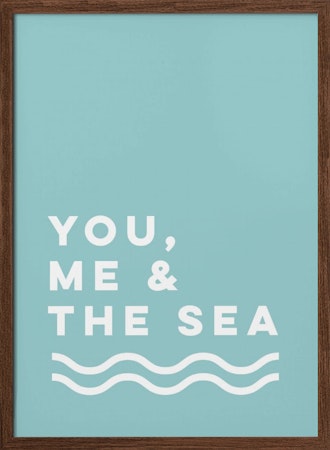You, Me & The Sea