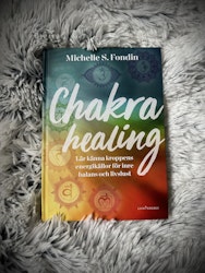 Chakra Healing -  Lär Känna Kroppens Energikällor För Inre Balans Och Livslust 🇸🇪