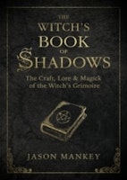 Witchs book of shadows - the craft, lore and magick of the witchs grimoire 🇬🇧