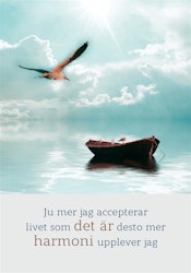 Ju Mer Jag Accepterar Livet Som Det Är Desto Mer Harmoni Känner Jag