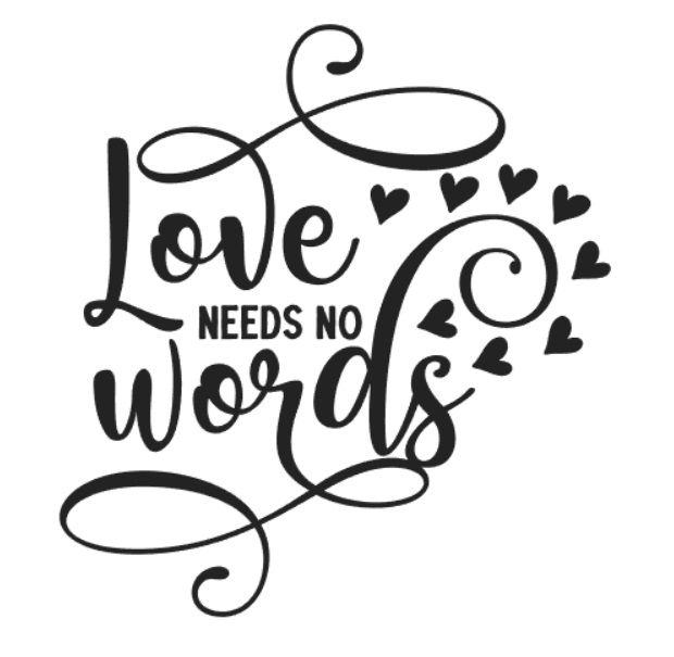 Love needs no words (skylt)