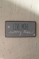 Magnetskylt "Live More worry less" IB LAURSEN
