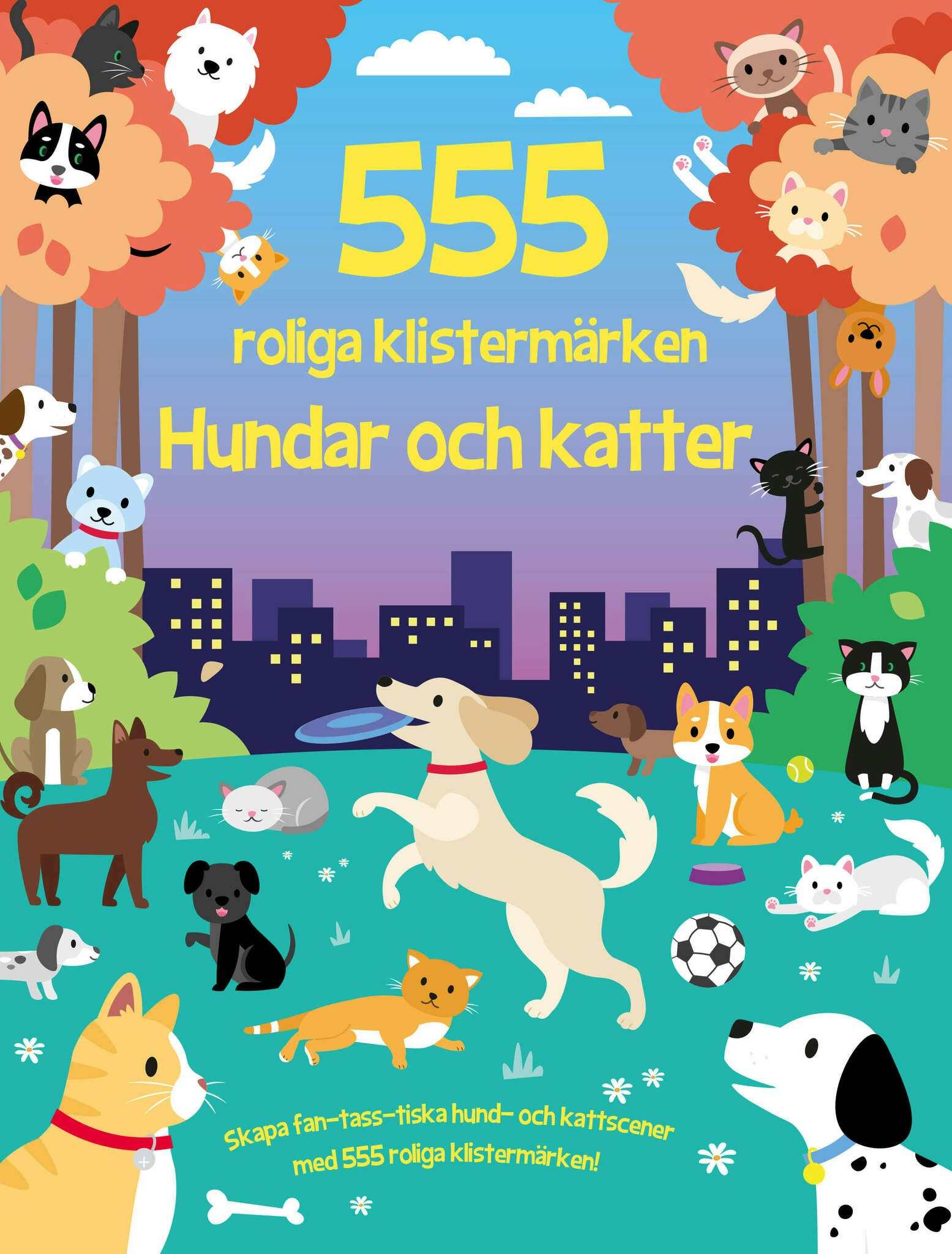 Hundar och katter - Pysselbok med 555 klistermärken