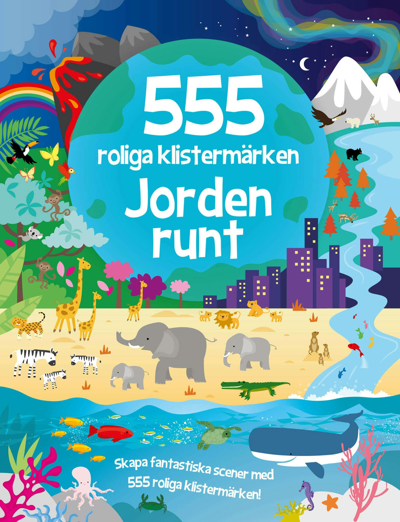 Jorden runt - Pysselbok med 555 klistermärken