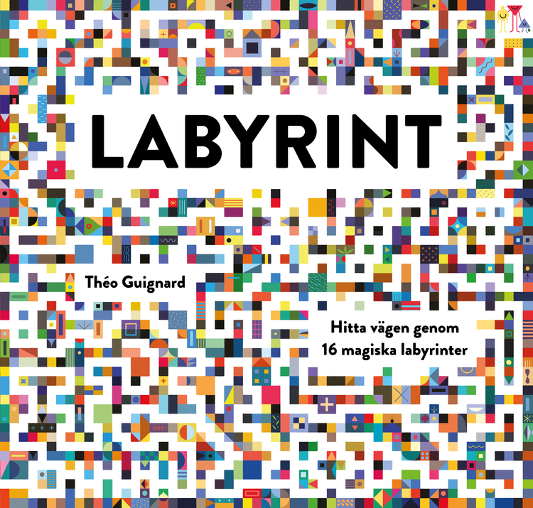 Labyrint - Hitta vägen genom 16 magiska labyrinter