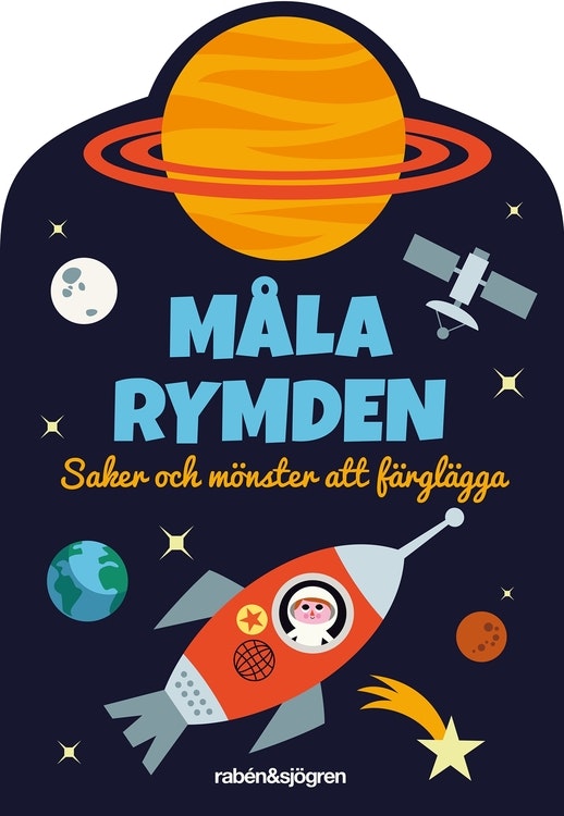 Måla rymden : Saker och mönster att färglägga