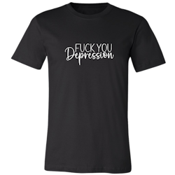 T-shirt Fuck You Depression