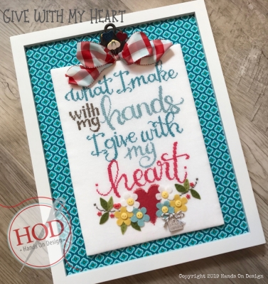 Give With My Heart - Hand On Design