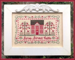 Love Lives Here - Country Cottage Needleworks