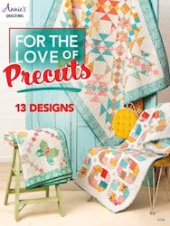 For the Love of Precuts. Bok av Annie's Quilting