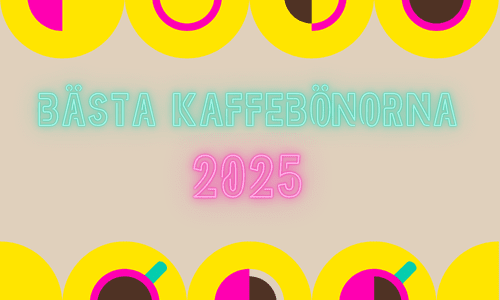 BÄSTA KAFFEBÖNORNA 2025 ☕