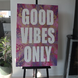 GOOD VIBES ONLY No1