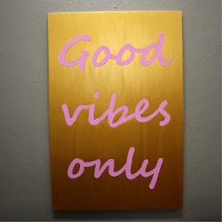 GOOD VIBES ONLY No2