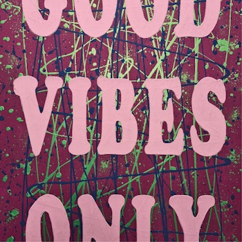 GOOD VIBES ONLY No4