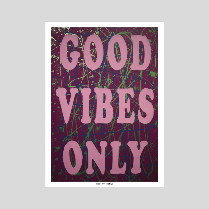 PRINT-GOOD VIBES ONLY No 1