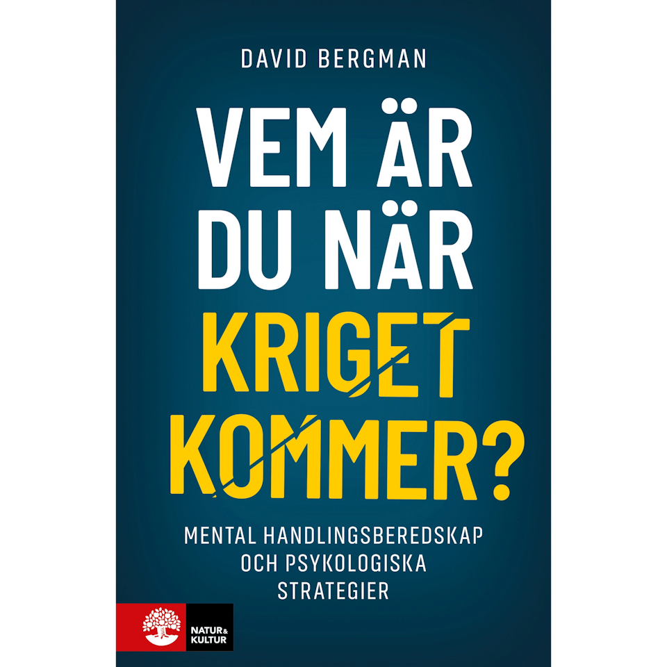 Vem är du när kriget kommer? : mental handlingsberedskap och psykologiska strategier