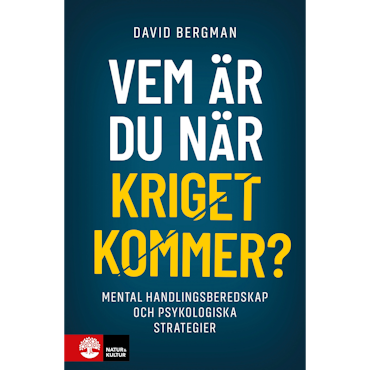 Vem är du när kriget kommer? : mental handlingsberedskap och psykologiska strategier
