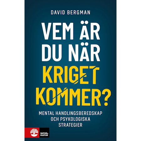 Vem är du när kriget kommer? : mental handlingsberedskap och psykologiska strategier