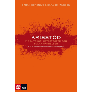 Krisstöd vid olyckor, katastrofer och svåra händelser : Att stärka människors motståndskraft