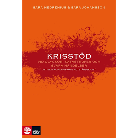 Krisstöd vid olyckor, katastrofer och svåra händelser : Att stärka människors motståndskraft