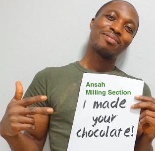 I made your chocolate - Fairafric från Ghana. Fair, ekologisk & klimatneutral. Ansah from Milling section.