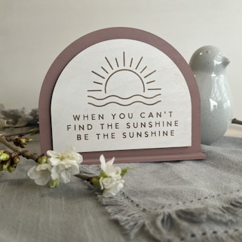 Be the sunshine