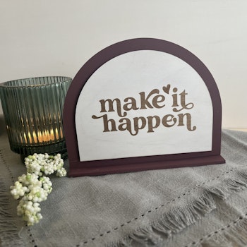 Make it happen