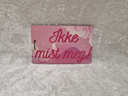 Ikke mist meg