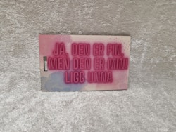 Ja den er fin, men den er min!