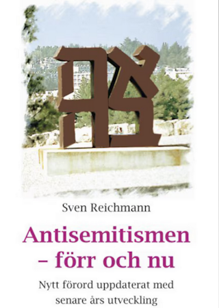 Antisemitismen förr och nu - Sven Reichmann