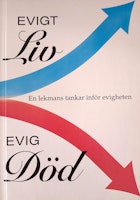 Evigt liv, evig död - Dan Johansson