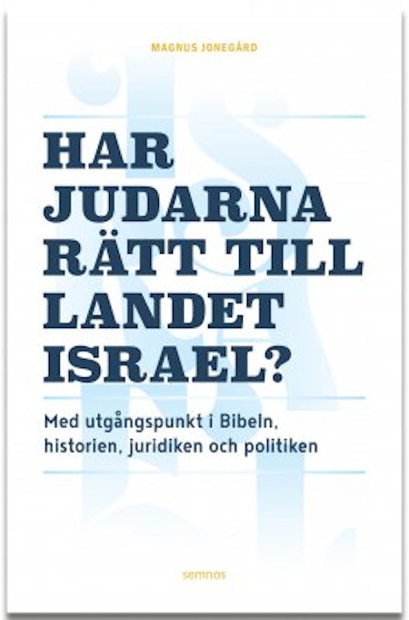 Har judarna rätt till landet Israel, Magnus Jonegård