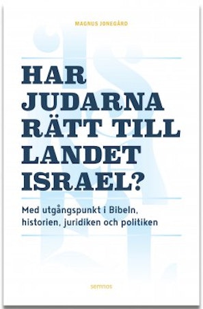 Har judarna rätt till landet Israel, Magnus Jonegård