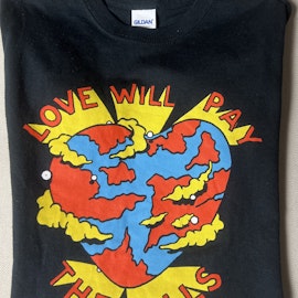 Love Will Pay the Bills  - Svart T-shirt