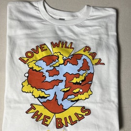 Love Will Pay the Bills T-shirt Vit