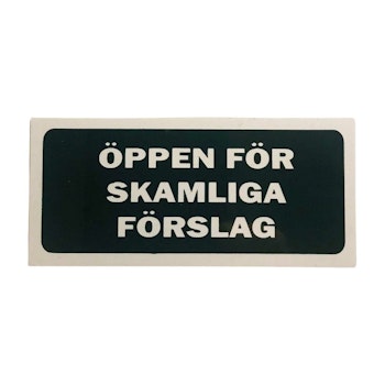 Öppen för skamliga förslag - Klistermärke