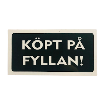 Köpt på fyllan - Klistermärke