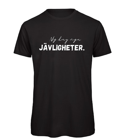 T-shirt - Ny dag nya jävligheter
