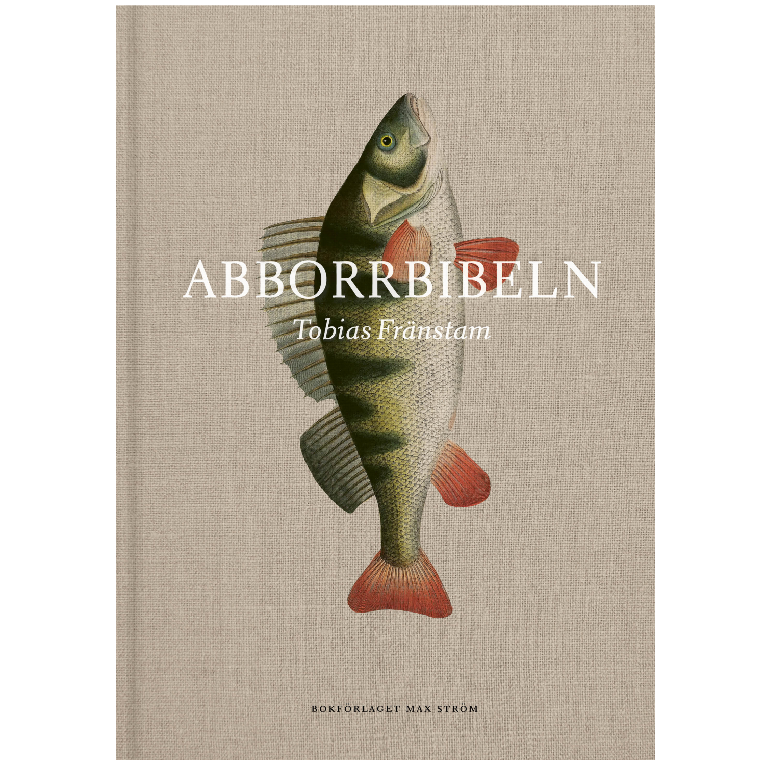 Abborrbibeln - Tobias Fränstam
