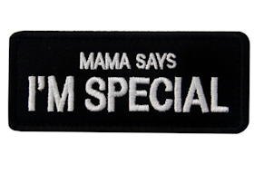 Mama says I'm Special - - Black - Patch