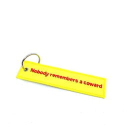 Keychain - Nobody remembers a coward