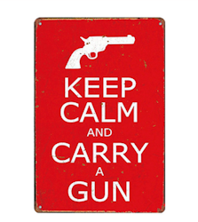 Keep calm and carry a gun - Metal tin sign