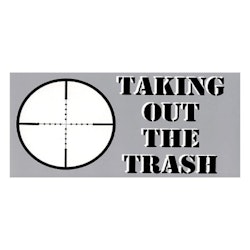 Taking The Trash Out - Sticker