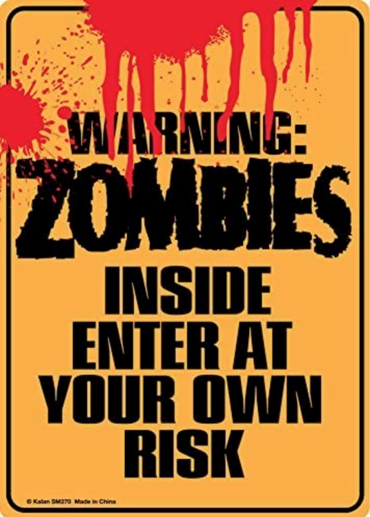 Warning - Zomibes inside enter at your own risk - Metal tin sign