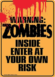 Warning - Zomibes inside enter at your own risk - Metal tin sign